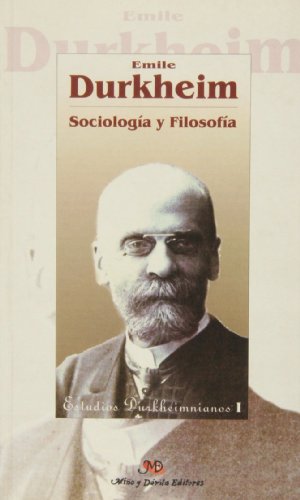 Stock image for Sociologia Y Filosofia ( Estudios Durkheimnianos I ) for sale by Hilando Libros
