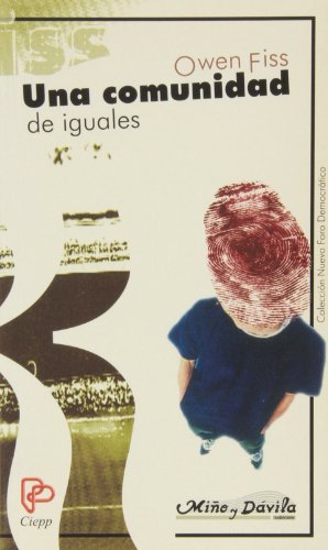 Una Comunidad de Iguales (Spanish Edition) (9788495294364) by [Fiss, Owen]
