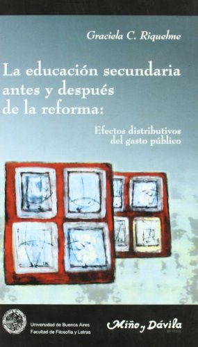 La Educacion Secundaria Antes y Despues de La Reforma (Spanish Edition) - Graciela Riquelme