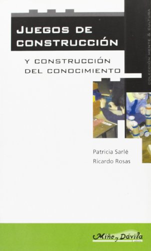 9788495294777: JUEGOS DE CONSTRUCCION Y CONSTRUCCION DEL CONOCIMIENTO (SIN COLECCION)