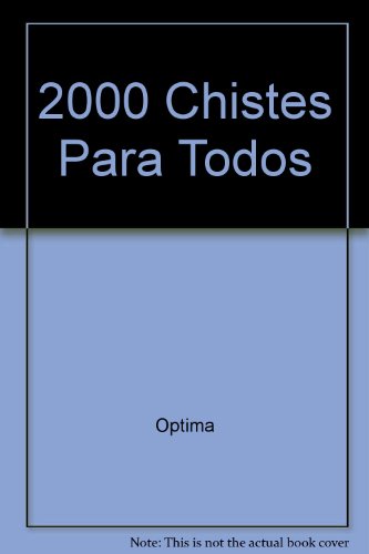 2000 chistes para todos (9788495300126) by Optima; Editores