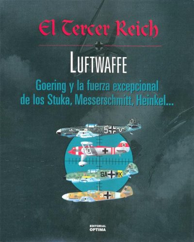 Tercer Reich, El - Luftwaffe (Spanish Edition) (9788495300690) by Gunston, Bill; Wood, Tony