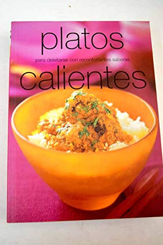 Stock image for Platos calientes : para deleitarse con reconfortantes sabores for sale by NOMBELA LIBROS USADOS