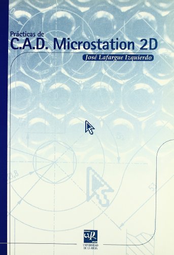 Stock image for Prcticas de C.AD. Microstation 2 D (Material Didctico. Ingenieras, Band 8) for sale by medimops