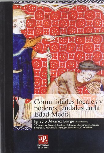 Beispielbild fr Comunidades Locales Y Poderes Feudales En La Edad Media zum Verkauf von Zubal-Books, Since 1961