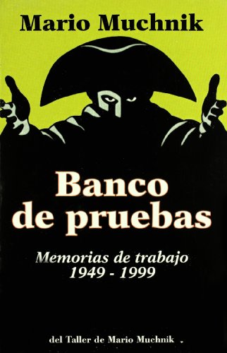 Beispielbild fr BANCO DE PRUEBAS: MEMORIAS DE TRABAJO 1949-1999 zum Verkauf von KALAMO LIBROS, S.L.