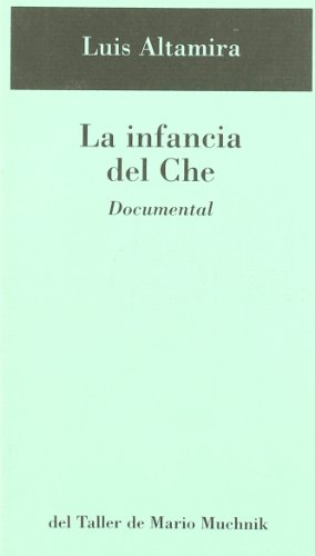 Beispielbild fr LA INFANCIA DEL CHE: DOCUMENTAL zum Verkauf von KALAMO LIBROS, S.L.
