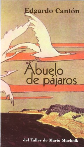 Imagen de archivo de ABUELO DE PAJAROS a la venta por KALAMO LIBROS, S.L.