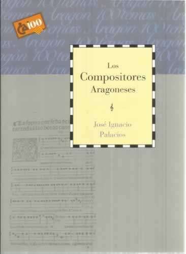9788495306418: Los Compositores Aragoneses