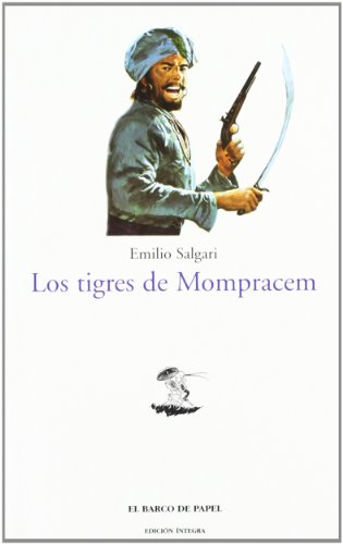 9788495311085: Los Tigres De Mompracem / The Tigers of Mompracem: 9 (El Barco de Papel/The Paper Ship)