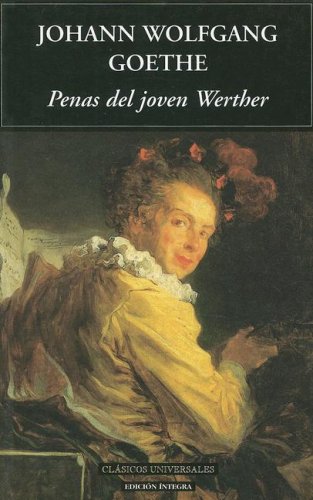 9788495311979: Penas Del Joven Werther/ Sr. Werther Sadness (Clasicos Universales)