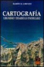 9788495312532: CARTOGRAFIA. URBANISMO Y DESARROLLO (SIN COLECCION)