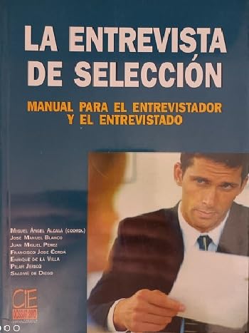 Beispielbild fr La Entrevista de Seleccion: Manualpara el Entrevistador y el Entrevistado zum Verkauf von Hamelyn