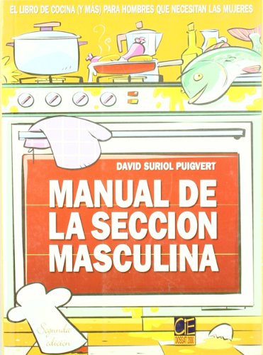 Imagen de archivo de Manual de la seccin masculina : el libro para hombres que necesitan las mujeres a la venta por medimops