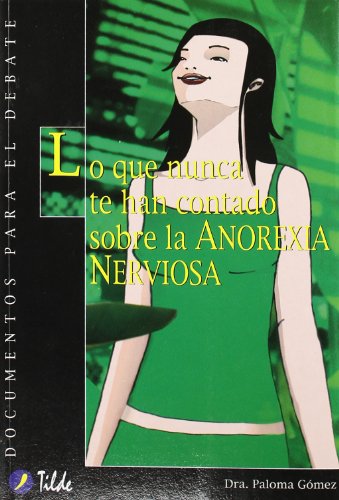 Beispielbild fr Lo que nunca te han contado sobre la anorexia nerviosa zum Verkauf von Revaluation Books