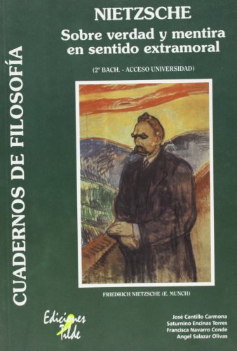 Beispielbild fr NIETZSCHE. SOBRE VERDAD Y MENTIRA EN SENTIDO EXTRAMORAL. 2 BACHILLERATO zum Verkauf von Mercado de Libros usados de Benimaclet