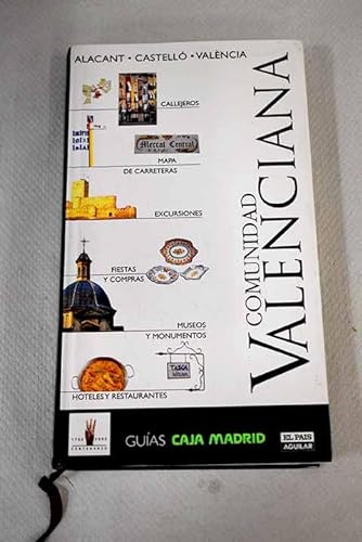 Stock image for Comunidad Valenciana: callejeros, mapa alrededores, restaurantes, monumentos, hoteles, museos, fiestas for sale by medimops
