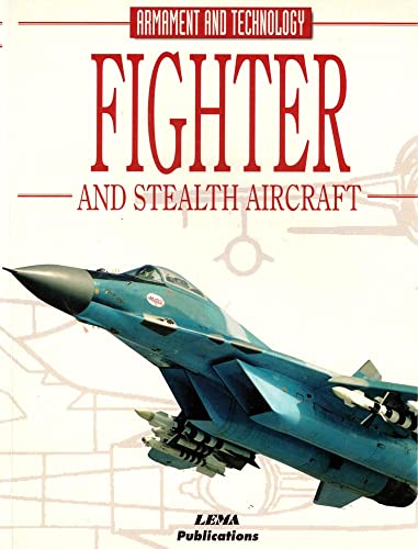 9788495323156: Fighters and Stealth Aircraft: 1 (Encyclopaedia of Armament & Technology)