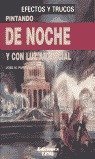 Pintando de Noche y Con Luz Artificial (Spanish Edition) (9788495323873) by Unknown Author