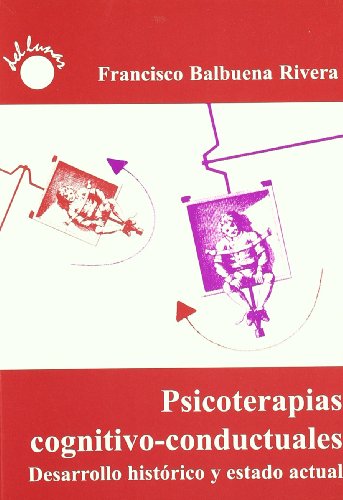 Beispielbild fr Psicoterapias congnitivo-conductuales : desarrollo histrico y estado actual zum Verkauf von Agapea Libros