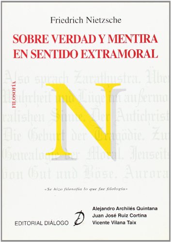 Stock image for Nietzsche. Sobre verdad y mentira en sentido extramoral : ediccin didctica for sale by Mercado de Libros usados de Benimaclet