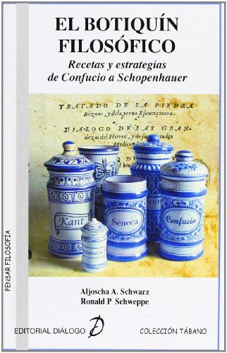 Beispielbild fr El botiqun filosfico : recetas y estrategias de Confucio a Schopenhauer zum Verkauf von medimops