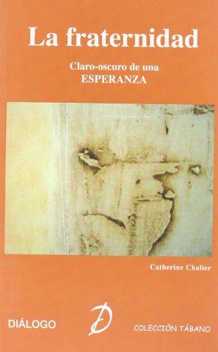 9788495333940: La fraternidad: los claroscuros de una esperanza (SIN COLECCION)