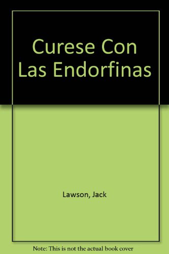 Stock image for Curese con las endorfinas for sale by medimops