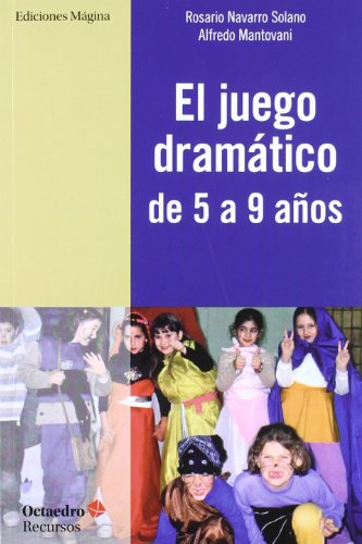 Imagen de archivo de EL JUEGO DRAMATICO DE 5 A 9 AOS a la venta por KALAMO LIBROS, S.L.