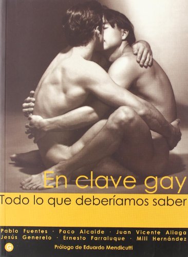 Beispielbild fr EN CLAVE GAY TODO LO QUE DEBERAMOS SABER zum Verkauf von Zilis Select Books