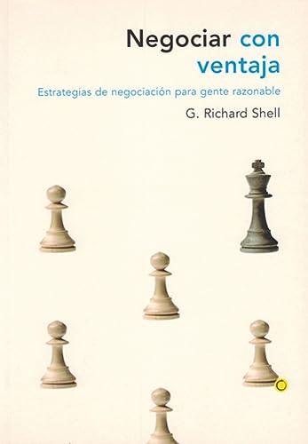 Imagen de archivo de NEGOCIAR CON VENTAJA: Estrategias de negociacin para gente razonable a la venta por KALAMO LIBROS, S.L.