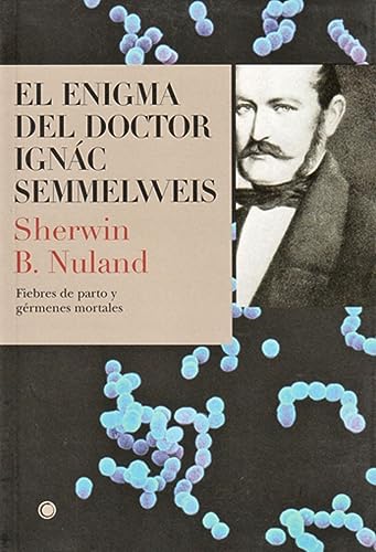 Imagen de archivo de ENIGMA DEL DOCTOR IGNAC SEMMELWEIS * a la venta por Siglo Actual libros