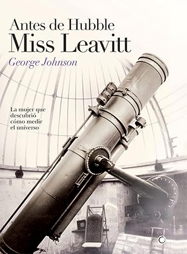 Antes de Hubble, Miss Leavitt - George Johnson