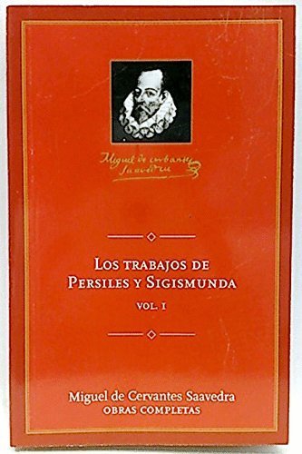 Imagen de archivo de Los Trabajos De Persiles Y Segismunda I a la venta por medimops