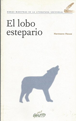 EL LOBO ESTEPARIO - HESSE, HERMANN