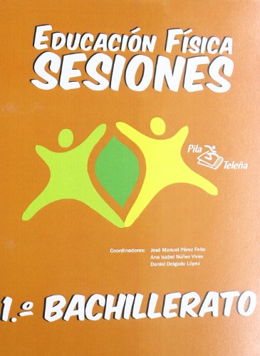 Imagen de archivo de EDUCACION FISICA SESIONES/1 BACHILLERATO a la venta por Siglo Actual libros