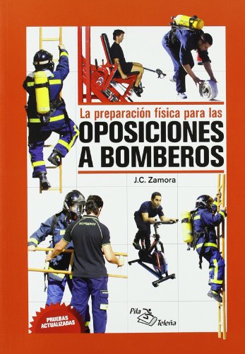 9788495353597: LA PREPARACIN FSICA PARA LAS OPOSICIONES A BOMBEROS