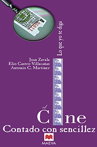 Stock image for EL CINE CONTADO CON SENCILLEZ for sale by Mercado de Libros usados de Benimaclet