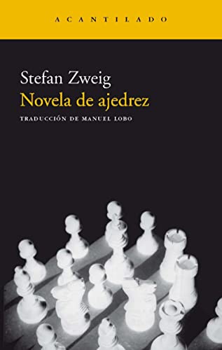 Novela de ajedrez (Narrativa/ Narrative, 10) (Spanish Edition) (9788495359452) by Zweig, Stefan