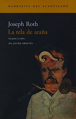 Beispielbild fr La tela de araa (Primera edicin, Coleccin Narrativa del Acantilado) zum Verkauf von Libros Angulo