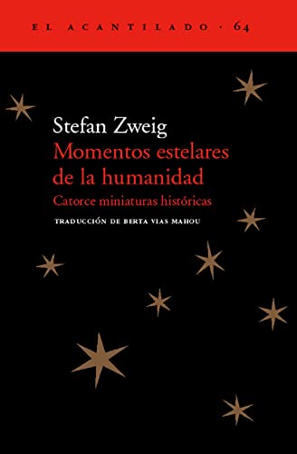 9788495359926: Momentos estelares de la humanidad: catorce miniaturas histricas (El Acantilado, 64) (Spanish Edition)