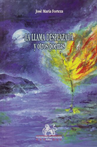 9788495360151: La llama desplazada y otro poemas (Spanish Edition)
