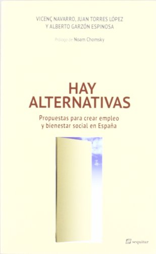Imagen de archivo de Hay alternativas : propuestas para crear empleo y bienestar social en Espaa a la venta por medimops
