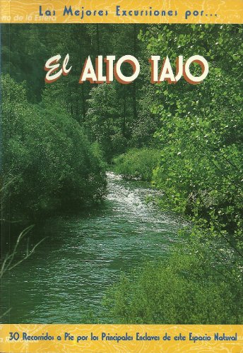 Stock image for El Alto Tajo : 30 recorridos a pie por los principales enclaves de este espacio natural for sale by Ammareal