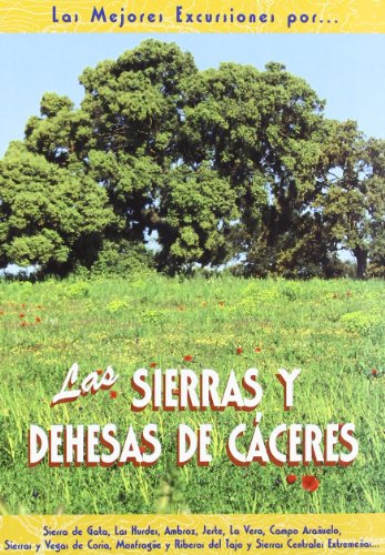 9788495368041: Las sierras y dehesas de Cceres (SIN COLECCION)