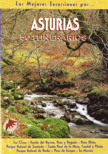Stock image for Asturias : 50 itinerarios : Los Oscos, Fuente del Narcea, Ibias y Degaa-- for sale by Versandantiquariat Felix Mcke