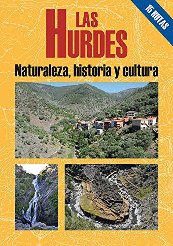 9788495368805: Las Hurdes, naturaleza Historia y cultura