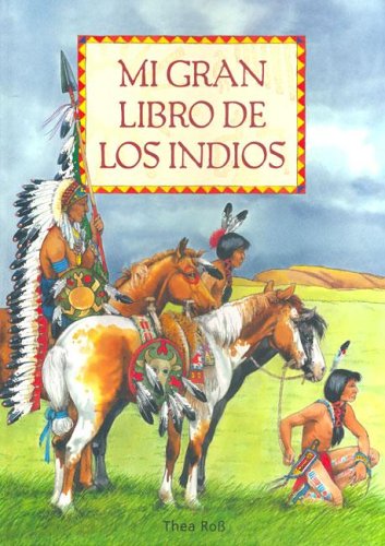 9788495376473: Mi gran libro de los indios (INFANTIL)