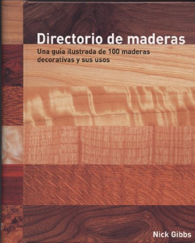 Stock image for Directorio de maderas: Una guía ilustrada de 100 maderas decorativas y sus usos (Spanish Edition) for sale by Llibreria Sant Jordi Collector