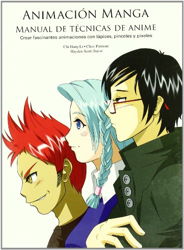 9788495376831: Guia... de Tecnicas de Anime (Animacion Manga) - Hang Li, Chi; Patmore, Chris; Scott-Baron, Hayden: 8495376830 - AbeBooks 9788495376831: Guia... de Tecnicas de Anime (Animacion Manga) - Hang Li, Chi; Patmore, Chris; Scott-Baron, Hayden: 8495376830 - AbeBooks
